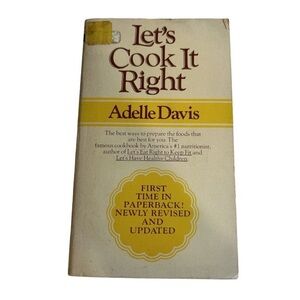 Vintage Let's Cook It Right Healthy Paperback Cookbook by Adelle Davis C. 1970